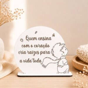 Placa Decorativa Principezinho "Quem Ensina com o Coração"