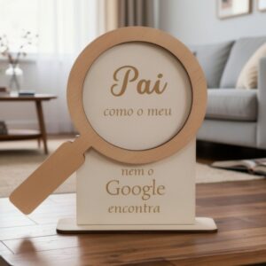 Placa Decorativa Dia do Pai "Nem o Google Encontra"